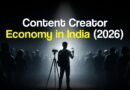 Content Creator Economy in India (2026): Career Scope, Income Models & Growth Roadmap